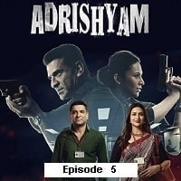 Adrishyam The Invisible Heroes (2024 Ep 05)
